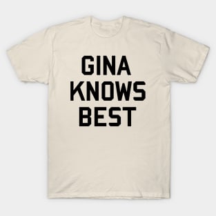 Gina Knows Best T-Shirt